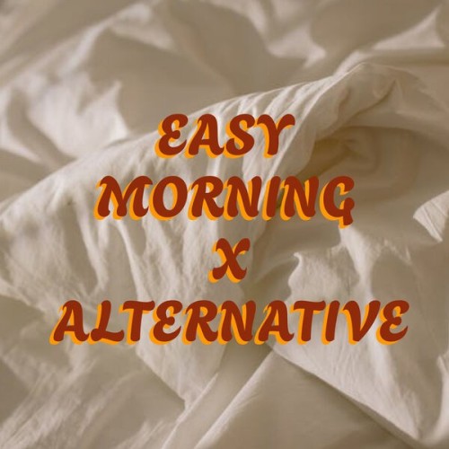 Easy Morning x Alternative (2024)