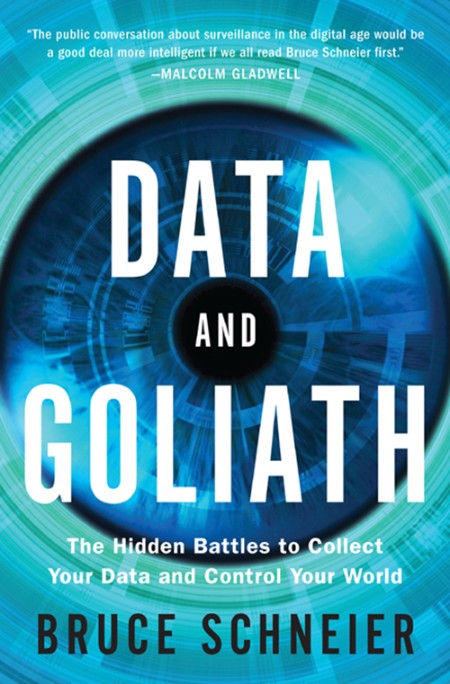 Data and Goliath by Bruce Schneier 3faa8aa2402cb306ef86ed8286151785