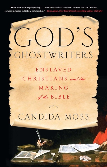 God's Ghostwriters by Candida Moss 5eb372e875eb983c57366cd56a1d26ce