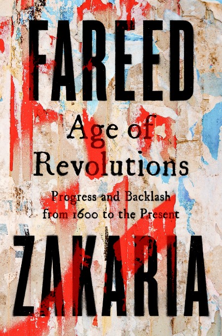 Age of Revolutions by Fareed Zakaria 48bec8827bb8ec69dd0bb2453101afe3