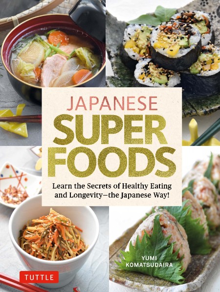 Japanese Superfoods by Yumi Komatsudaira 0a8dcf73043ce38eb503f91667d8bd24