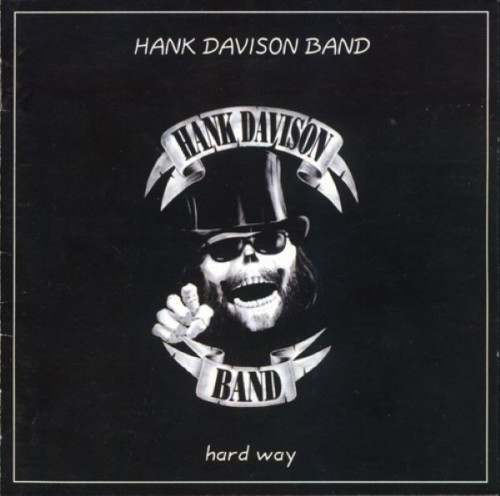 Hank Davison Band - Hard Way (2005) lossless