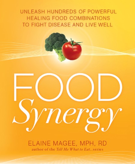 Food Synergy by Elaine Magee Bd2bf8e17bec551d934a20ee60dfe02c