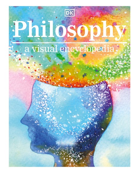 Philosophy a Visual Encyclopedia by DK 7d89c5f26098e9e07b939a01eaa48c4b