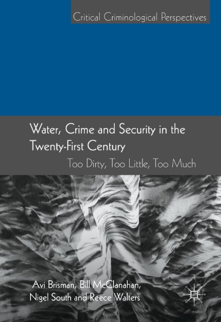 Water, Crime and Security in the Twenty-First Century by Avi Brisman 1d3d56cac73be4a8286d2cd422eac087