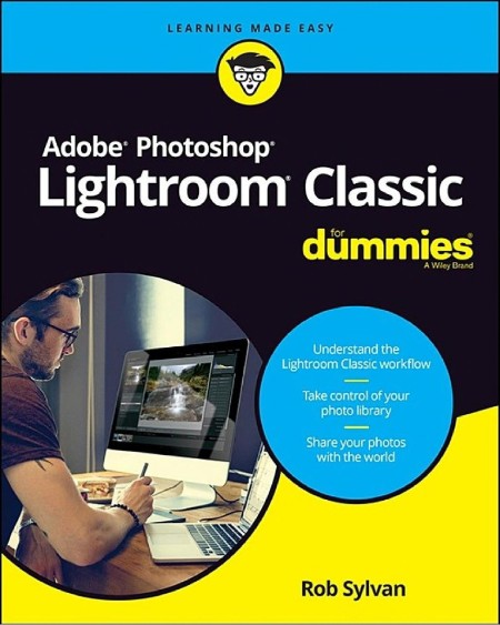 Adobe Photoshop Lightroom Classic For Dummies by Rob Sylvan Ba287b00b484cb9814e5a39bbfcc4bab