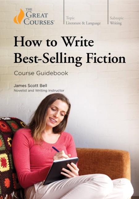 How to Write Best-Selling Fiction by James Scott Bell 7b1420987aefa80de2e5e1303b9802b2