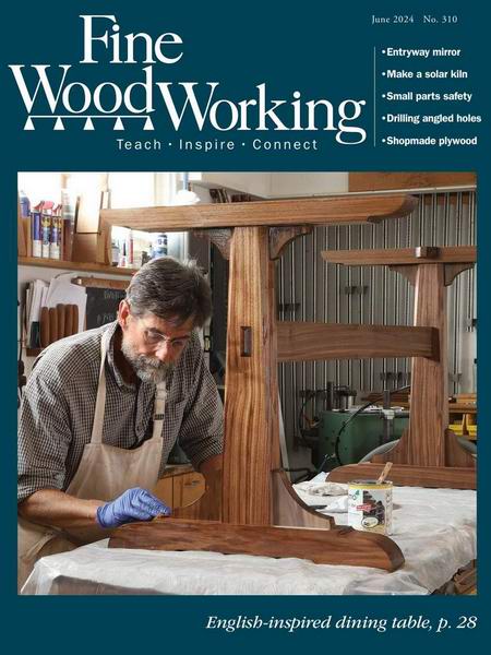 Fine Woodworking №310 (May-June 2024)