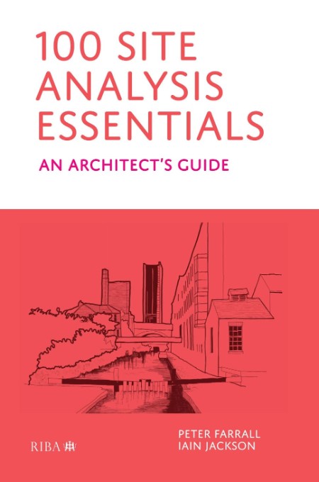 100 Site Analysis Essentials by Peter Farrall 8659ff08f9b3e7ccd1deb1e35b2044ef