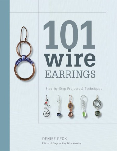 101 Wire Earrings by Denise Peck Df6876d0855d7ec4d7dc1484db3af4f7