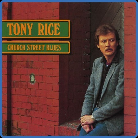 Tony Rice - Church Street Blues (2024)