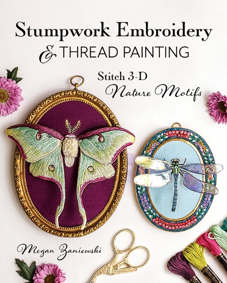 StumpWork Embroidery & Thread Painting by Megan Zaniewski