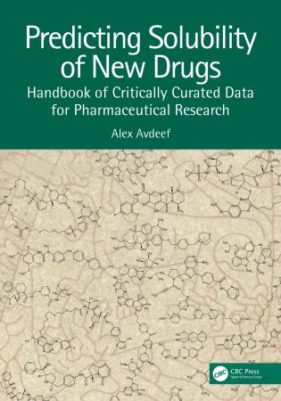 Predicting Solubility of New Drugs Handbook of Critically Curated Data for Pharmaceutical Research