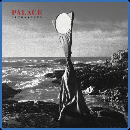 Palace - Ultrasound (2024)