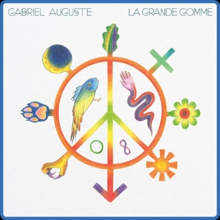 Gabriel Auguste - La Grande Gomme (2024)