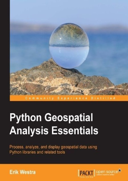 Python Geospatial Analysis Essentials by Erik Westra B71bee011dd540ffa3292f614a07ab90