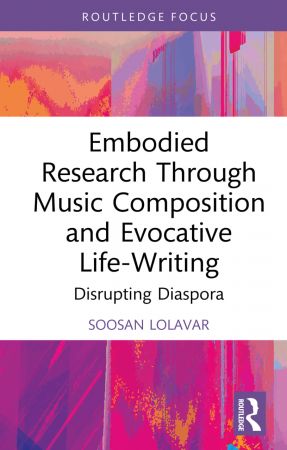 Embodied Research Through Music Composition and Evocative Life-Writing