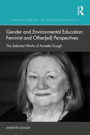 Gender and Environmental Education Feminist and Other(ed) Perspectives