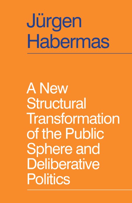 Summary of a New Structural Transformation of the Public Sphere and Deliberative P... 572dee8bb01ed448b9ba9ccb66660cd2