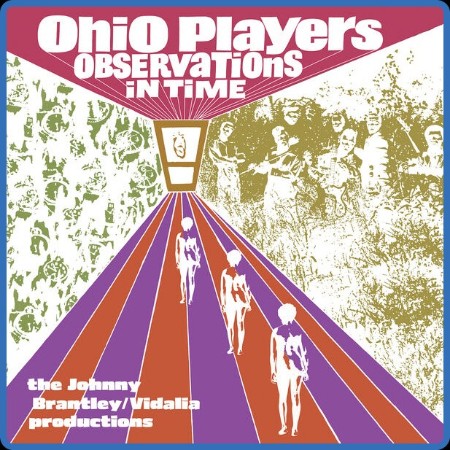 Ohio Players - Observations In Time: The Johnny Brantley/Vidalia Productions (2024)