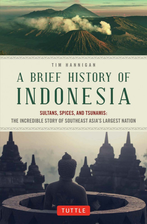 eec29e84ba2506cdbcf7026f0fdf8919 - Tim Hannigan - Brief History of Indonesia