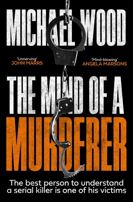 The Mind of a Murderer by Michael Wood 8dc519d10927ca0b966f4c5749035744