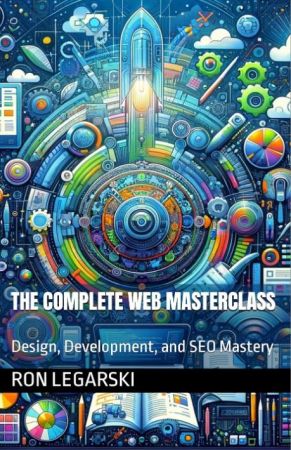 The Complete Web Masterclass: Design, Development, and SEO Mastery