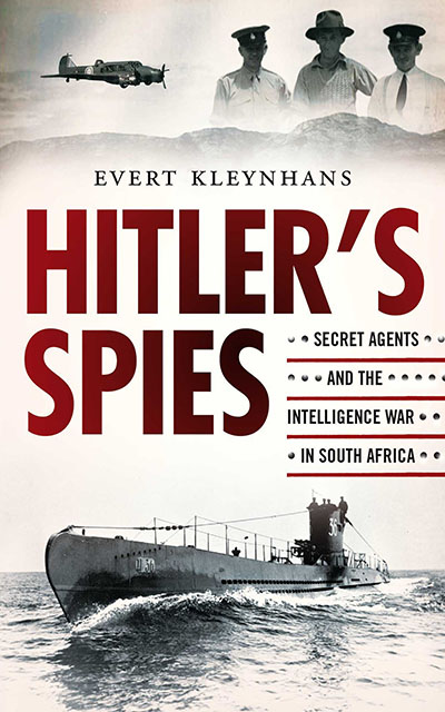 fcd46317fd2ccc0d559479170ce91a69 - Evert Kleynhans - Hitler's Spies