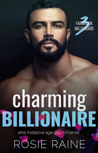 Cover: Rosie Raine - Charming Billionaire: Eine Curvy Girl Age Gap Romanze (Fairbrook Milliardäre 3)
