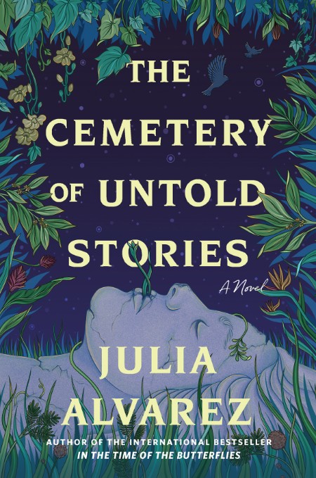 The Cemetery of Untold Stories by Julia Alvarez B21c5b16f328ae8f49bd2d7f111c2c77