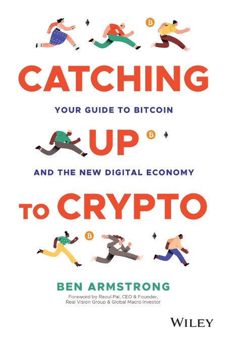 Catching Up to Crypto by Ben Armstrong 1bc35b52291eb7b6d974455f80390d78