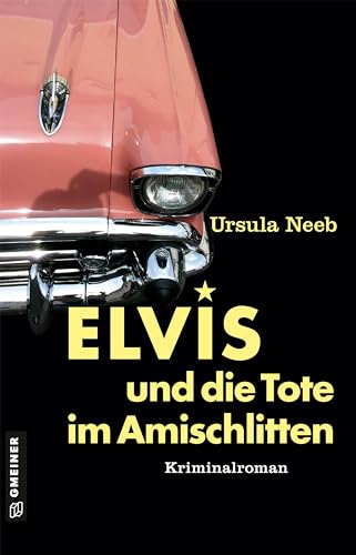 Cover: Neeb, Ursula - Elvis und die Tote im Amischlitten