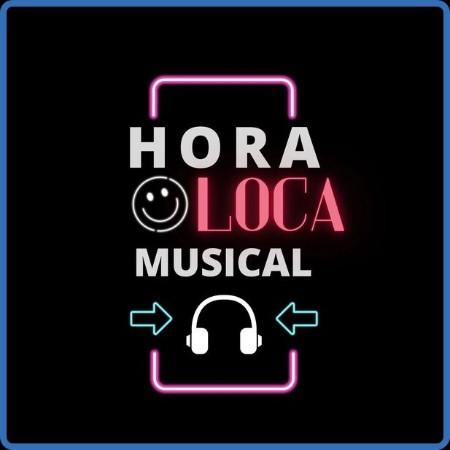 VA - Hora Loca Musical 2024