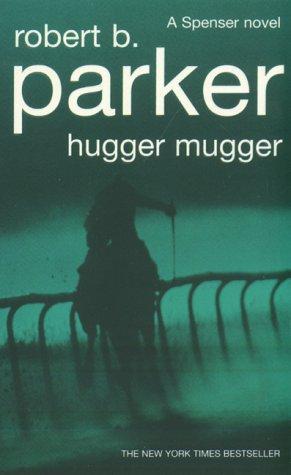 Hugger Mugger by Robert B. Parker 5f3f387ae8b70c7a9505be4a9c905bba