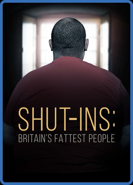 Shut-ins Britains Fattest People (2015) 720p BluRay [YTS]