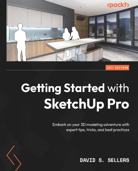 Getting Started with SketchUp Pro by David S. Sellers A26093d86375529c1f76da027b69f604