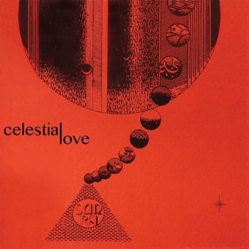 Sun Ra - Celestial Love (1984) (Reissue, 2020)  Lossless