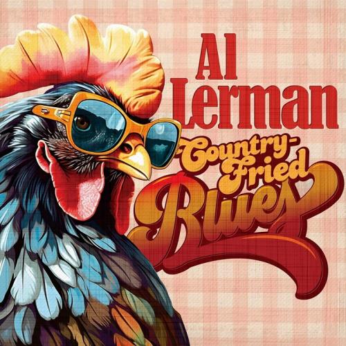Al Lerman - Country-Fried Blues 2024
