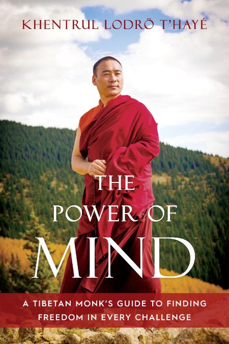 The Power of Mind by Khentrul Lodrö T'hayé Rinpoche 0d9190669b2542852adae31781eecd86