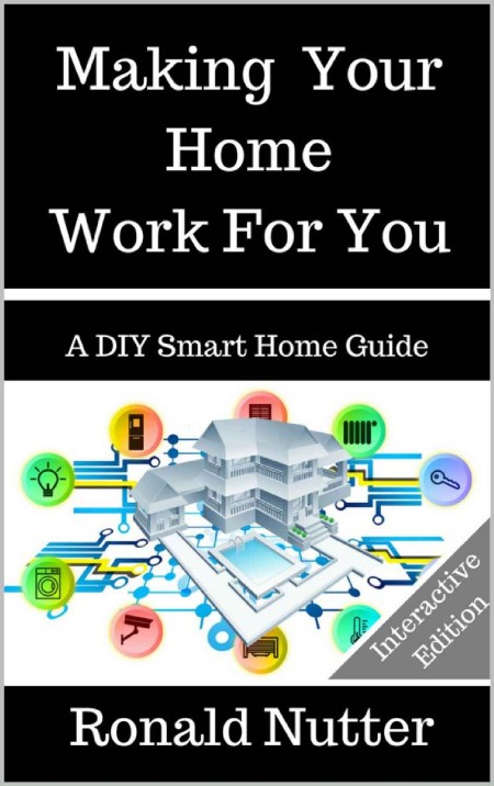 Making Your Home Work For You by Ronald Nutter Dcf84ae5f2140e95e75c945d9b3c619f