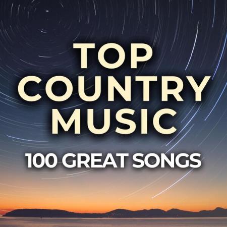 VA | Top Country Music 100 Great Songs (2024) MP3