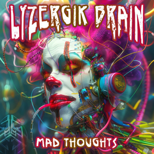 Lyzergik Brain - Mad Thoughts (2024) FLAC