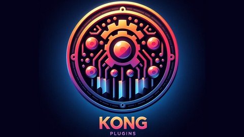 Kong Api Gateway From Zero To Hero