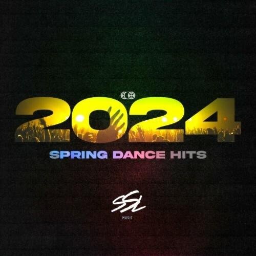 Spring Dance Hits 2024 (2024)