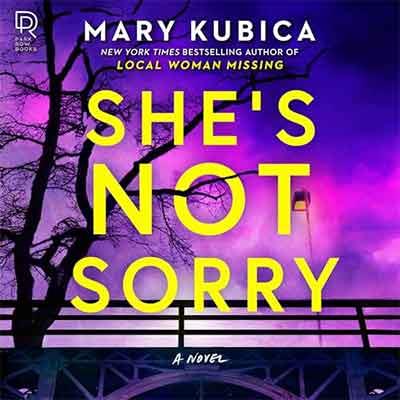 She's Not Sorry by Mary Kubica (Audiobook)