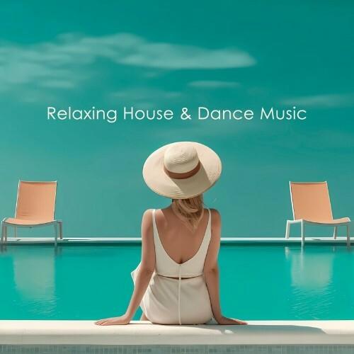 Relaxing House and Dance Music (2024)