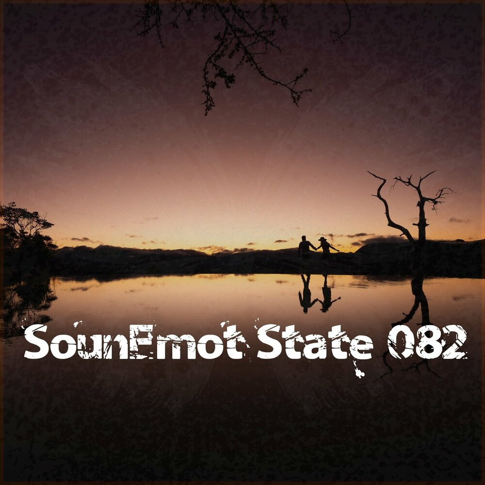 Sounemot State 082 (Mixed by SounEmot) (2024)