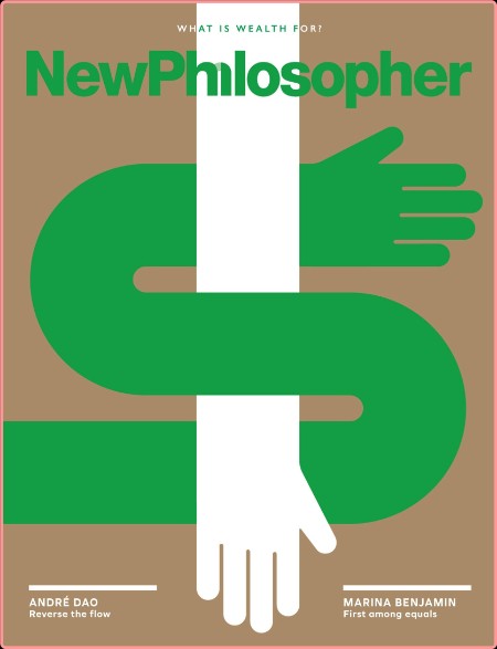 New Philosopher - Issue 43 - March-May 2024