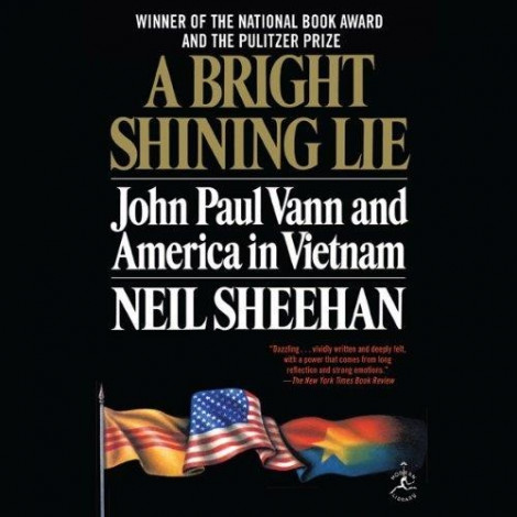 Neil Sheehan - (2009) - A Bright Shining Lie (Biography)