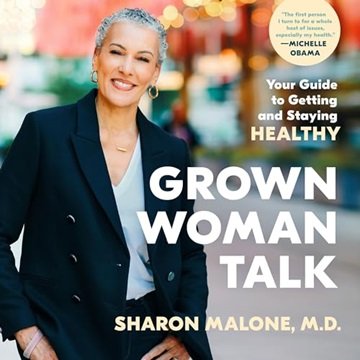 Grown Woman Talk: Your Guide to Getting and Staying Healthy [Audiobook]